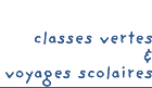 classes vertes et voyages scolaires